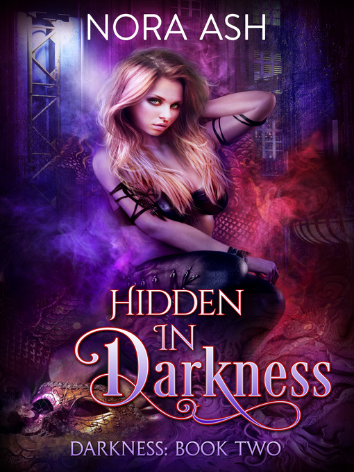 Title details for Hidden in Darkness by Nora Ash - Available